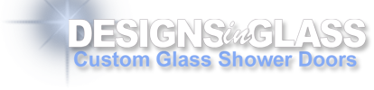Designs In Glass | Custom Glass Shower Doors